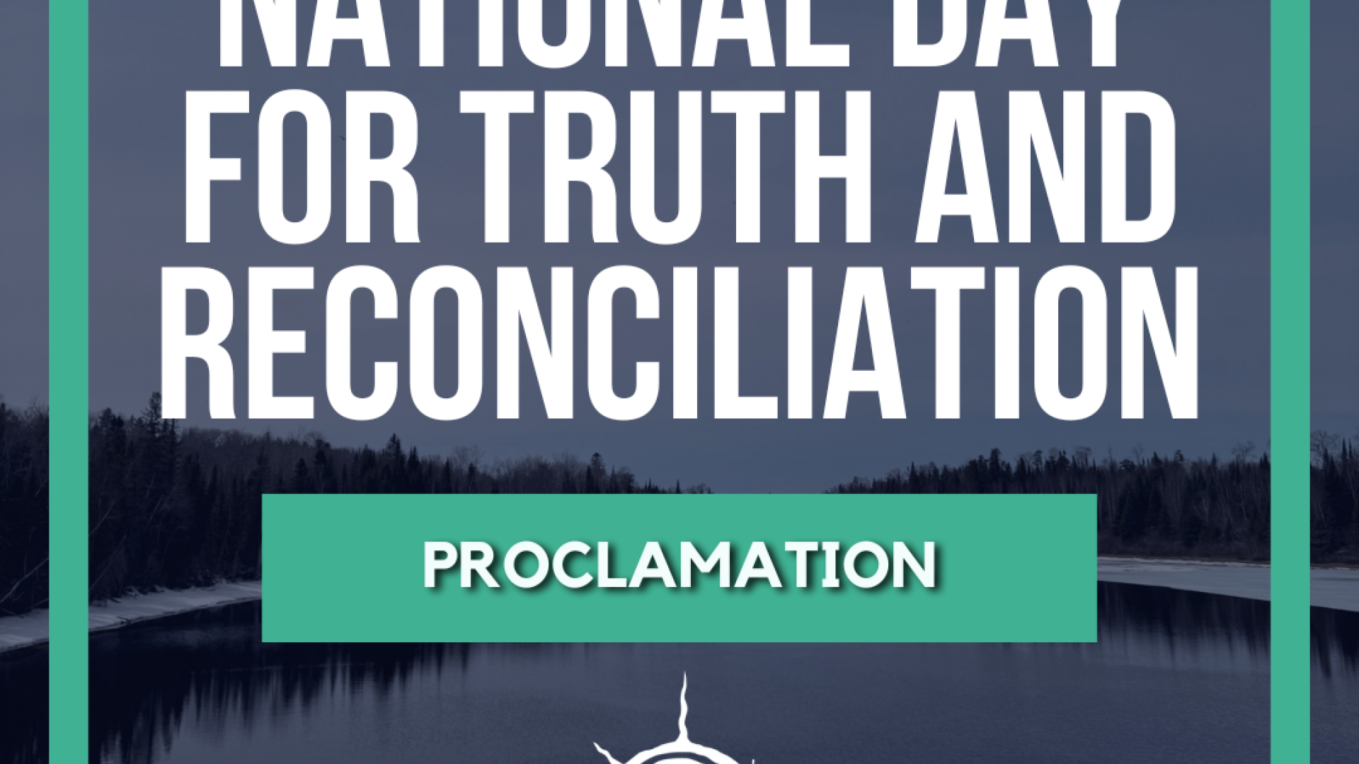National Truth and Reconciliation Day Proclamation