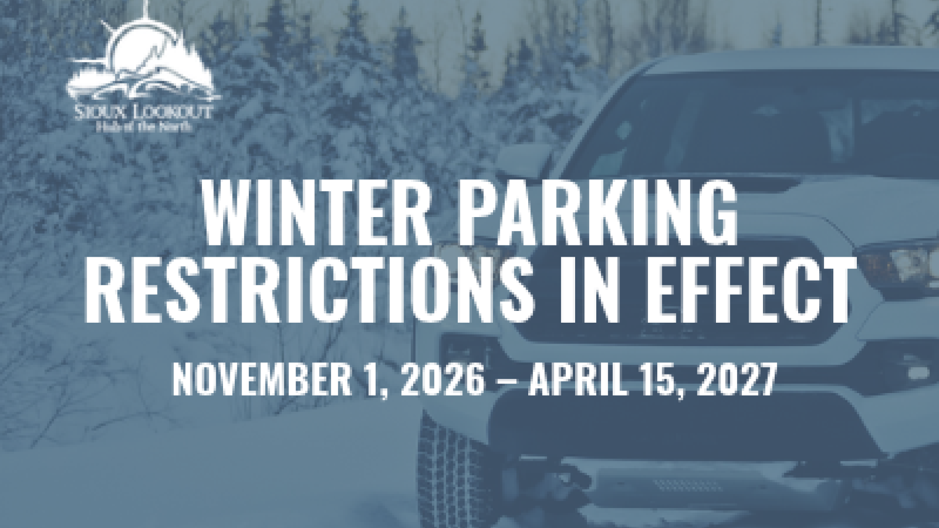 Winter parking restrictions in effect, November 1, 2026 to April 15, 2027.